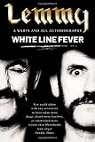 White Line Fever Lemmy The Autobiography