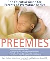 Preemies: The Essential Guide for Parents of Premature Babies