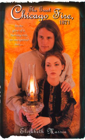 The Great Chicago Fire, 1871 (By: Elizabeth Massie) cover