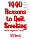 1,440 Reasons To Quit Smoking: One for Every Minute of the Day...and Night