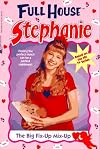 The Big Fix-Up Mix-Up (Full House Stephanie)