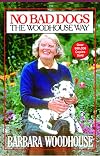 No Bad Dogs: The Woodhouse Way