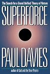 Superforce: The Search for a Grand Unified Theory of Nature