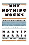 Why Nothing Works: The Anthropology of Daily Life