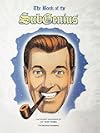 The Book of the SubGenius : The Sacred Teachings of J.R. 'Bob' Dobbs