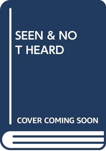Seen and Not Heard book cover
