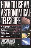 How To Use An Astronomical Telescope