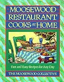 Moosewood Restaurant Cooks At Home Fast And Easy Recipes For Any Day