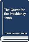 The quest for the presidency, 1988