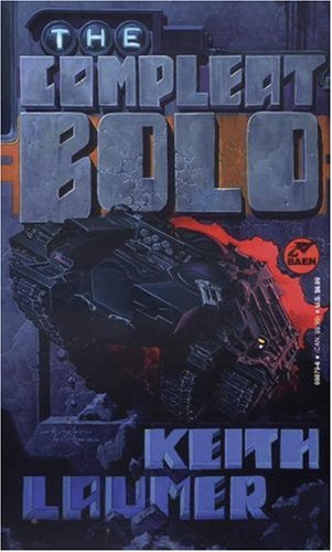 The Compleat Bolo (By: Keith Laumer) cover