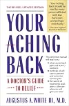 Your Aching Back: A Doctor's Guide to Relief