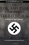 The Rise and Fall of the Third Reich: A History of Nazi Germany