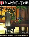 The Wright Style: Re-Creating the Spirit of Frank Lloyd Wright