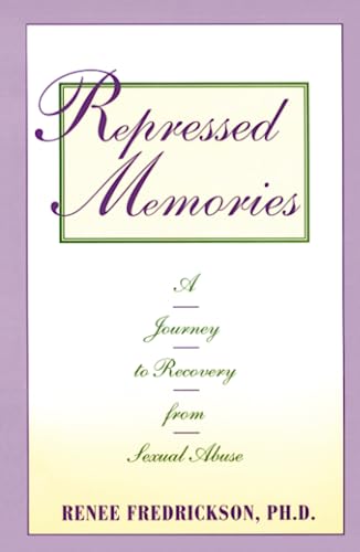 Repressed Memories: A Journey to Recovery from Sexual Abuse
