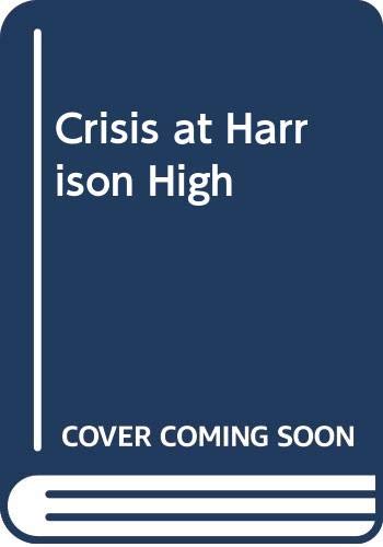 Crisis at Harrison High book cover
