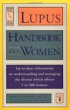 Lupus Handbook For Women Uptodate Information On Understanding And Managing The Disease Which Affects