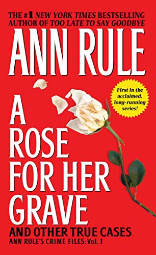 A Rose for Her Grave and Other True Cases cover