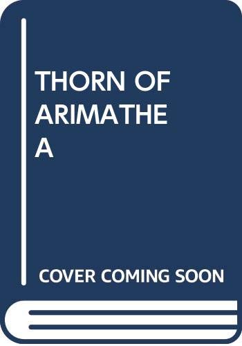 The Thorn Of Arimathea book cover