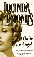 Not Quite An Angel (As:Lucinda Edmonds) cover
