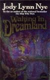 Waking in Dreamland