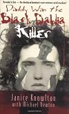 Daddy was the Black Dahlia Killer