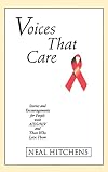Voices That Care: Stories and Encouragements for People With AIDS/HIV and Those That Love Them