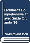 Frommer's Comprehensive Guide: Orlando
