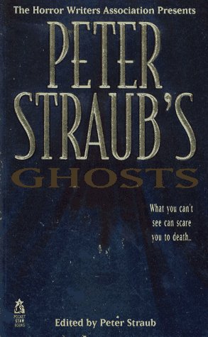 The Horror Writers Association Presents Peter Straub's Ghosts book cover