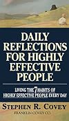 Daily Reflections for Highly Effective People: Living the 7 Habits of Highly Effective People Every Day