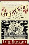 At The Bar: The Passions and Peccadilloes of American Lawyers