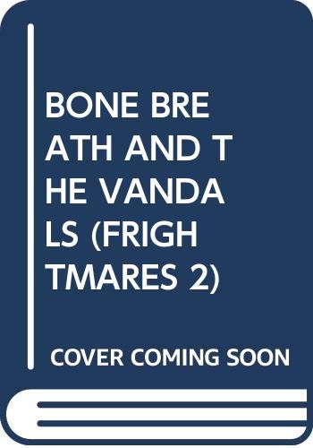 Bone Breath and the Vandals