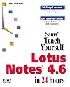 Sams Teach Yourself Lotus Notes 4.6 in 24 Hours