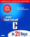 Sams' Teach Yourself C in 21 Days: Personal Training Kit contains complete BorlandC/C++ 3.1 Compiler
