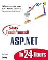 Sams Teach Yourself ASP.NET in 24 Hours