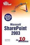 Sams Teach Yourself Microsoft SharePoint 2003 in 10 Minutes
