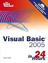 Sams Teach Yourself Visual Basic 2005 in 24 Hours: Complete Starter Kit