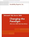 Microsoft SQL Server 2005: Changing the Paradigm: SQL Server 2005 Public Beta Edition