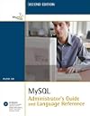 MySQL Administrator's Guide and Language Reference (2nd Edition)