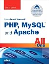 Sams Teach Yourself PHP, MySQL and Apache All-in-One