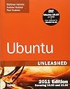 Ubuntu Unleashed 2011 Edition: Covering 10.10 and 11.04 (6th Edition)