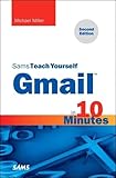 Gmail In 10 Minutes Sams Teach Yourself 2nd Edition Sams Teach Yourself Minutes