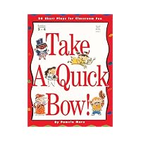 Take a Quick Bow! 26 Short Plays for Classroom Fun