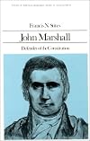 John Marshall: Defender of the Constitution