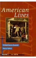 American Lives, Volume I To 1876 book cover