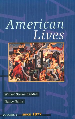 American Lives, Volume II Since 1877 (By: Willard Sterne Randall,Nancy Nahra) cover