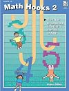 Math Hooks 2: Grades 3-5: More Than 50 Games and Activities to Hook Kids on Math: Parent Resource