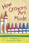 How Crayons Are Made (Scott Foresman)