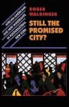Still the Promised City?: African-Americans and New Immigrants in Postindustrial New York