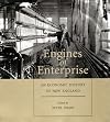 Engines of Enterprise: An Economic History of New England