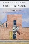 Soul by Soul: Life Inside the Antebellum Slave Market